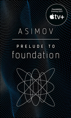 Prelude to Foundation (Mass Market Paperback)