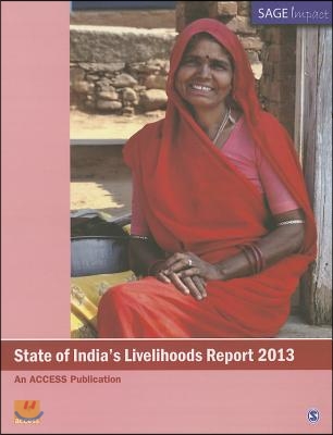 State of India′s Livelihoods Report 2013