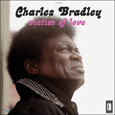Charles Bradley (찰스 브래들리) - Victim of Love