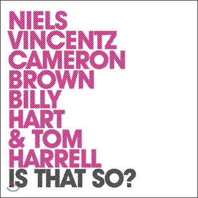 Niels Vincentz, Cameron Brown, Billy Hart, Tom Harrell - Is That So?