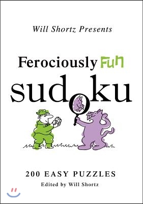 Will Shortz Presents Ferociously Fun Sudoku: 200 Easy Puzzles