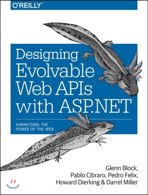 Designing Evolvable Web APIs with ASP.NET: Harnessing the Power of the Web