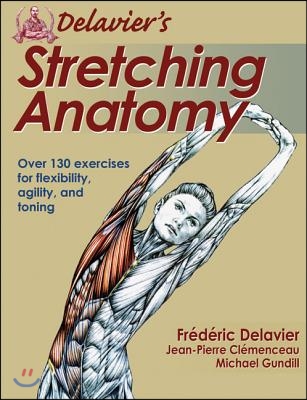 Delavier&#39;s Stretching Anatomy