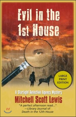 Evil in the 1st House: A Starlight Dectective Agency Mystery