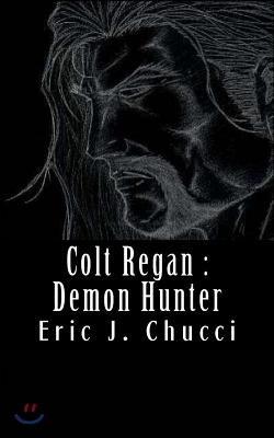 Colt Regan: Demon Hunter