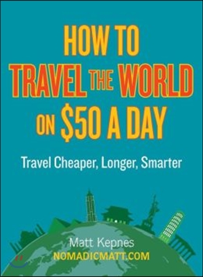 How to Travel the World on $50 a Day