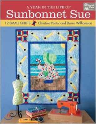 A Year in the Life of Sunbonnet Sue