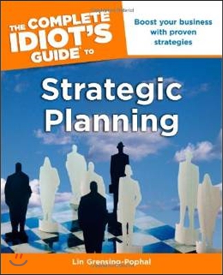 The Complete Idiot&#39;s Guide to Strategic Planning