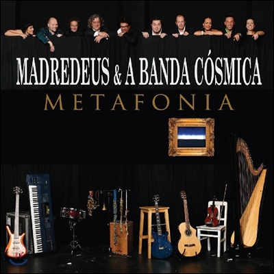 Madredeus &amp; A Banda Cosmica - Metafonia (Deluxe Edition)