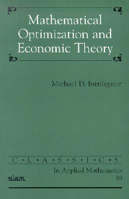 Mathematical Optimization and Economic Theory