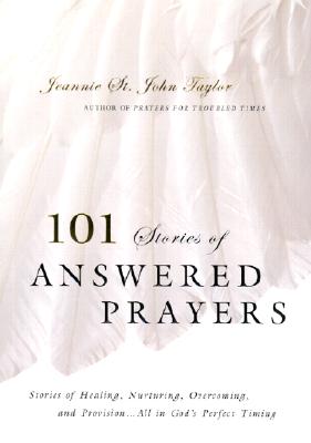 101 Stories Of Answered Prayers