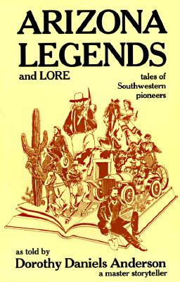 [중고] Arizona Legends and Lore: tales of Southwestern pioneers