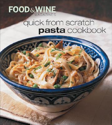 Quick from Scratch Pasta Cookbook