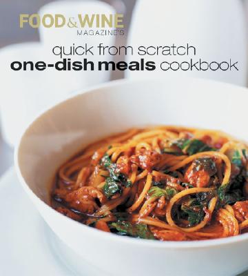 Quick from Scratch One-Dish Meals Cookbook