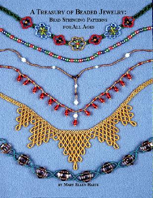 A Treasury of Beaded Jewelry: Bead Stringing Patterns for All Ages