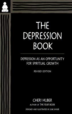 The Depression Book: Depression as an Opportunity for Spiritual Growth