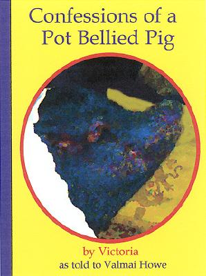 Confessions of a Pot-Bellied Pig