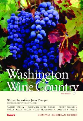 Compass American Guides: Washington Wine Country, 1st Edition