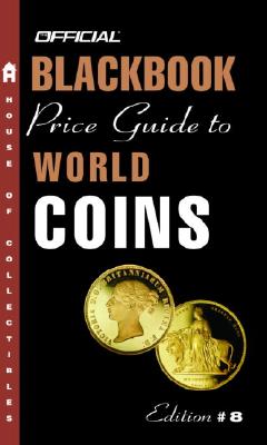 The Official Blackbook Price Guide to World Coins 2005, 8th Edition