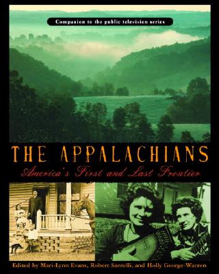 The Appalachians: America&#39;s First and Last Frontier