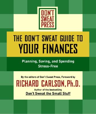 The Don't Sweat Guide to Your Finances