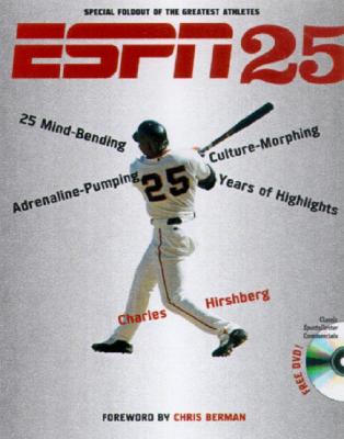 ESPN 25: 25 Mind-Bending, Adrenaline-Pumping, Culture-Morphing Years of Highlights