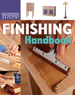 Wood Magazine: Finishing Handbook