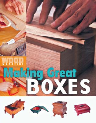 Wood Magazine Making Great Boxes with Other