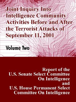 Joint Inquiry Into Intelligence Community Activities Before and After the Terrorist Attacks of September 11, 2001 (Volume Two)