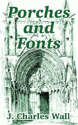 Porches and Fonts