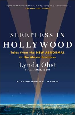 Sleepless in Hollywood: Tales from the NEW ABNORMAL in the Movie Business