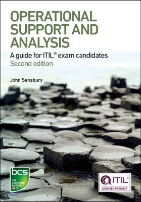 Operational Support and Analysis: A Guide for Itil(r) Exam Candidates