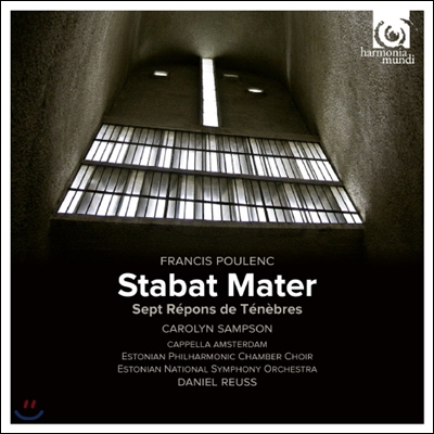 Carolyn Sampson / Daniel Reuss 풀랑크: 스타바트 마테르 (Poulenc: Stabat mater)