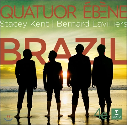 Quatuor Ebene 브라질 - 에벤 콰르텟 보사노바 삼바 연주집 (Brazil)