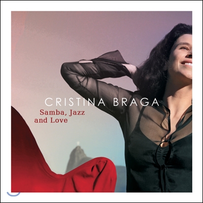 Cristina Braga (크리스티나 브라가) - Samba, Jazz and Love