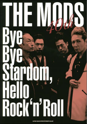 THE MODS 40th Bye Bye Stardom, Hello Rock'n'Roll 