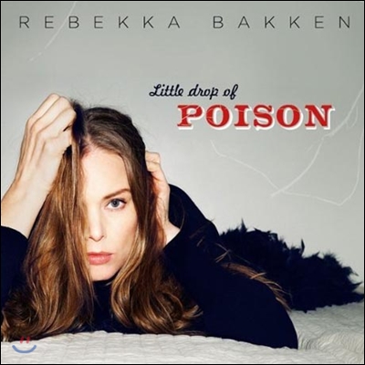 Rebekka Bakken - Little Drop Of Poison