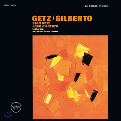 Stan Getz &amp; Joao Gilberto - Getz / Gilberto (스탄 게츠 &amp; 조앙 질베르토)