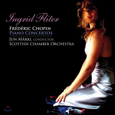 Ingrid Fliter 쇼팽: 피아노 협주곡 1번 2번 - 잉그리드 플리터 (Chopin: Piano Concertos) 