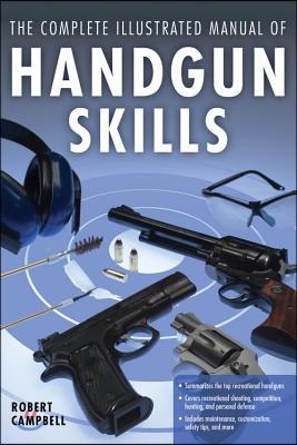 Complete Illustrated Manual of Handgun Skills