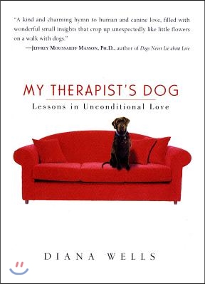 My Therapist&#39;s Dog: Lessons in Unconditional Love