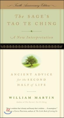 The Sage&#39;s Tao Te Ching, Tenth Anniversary Edition: Ancient Advice for the Second Half of Life