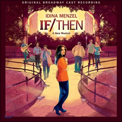 If-Then: A New Musical Original Broadway Cast Recording (뮤지컬 이프/덴 오리지널 브로드웨이 캐스트 레코딩) OST