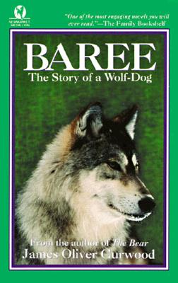 Baree: The Story of a Wolf-Dog (Paperback)