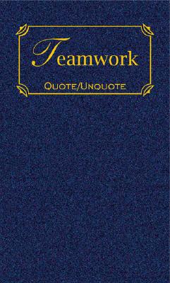 Teamwork: Quotes of Inspiration