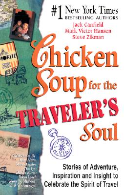 Chicken Soup for the Traveler&#39;s Soul (Paperback)