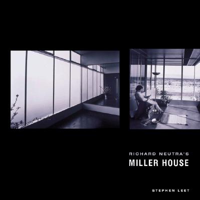 Richard Neutra: The Miller House