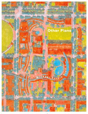 Pamphlet Architecture 22: Other Plans: University of Chicago Studies, 1998-2000                     