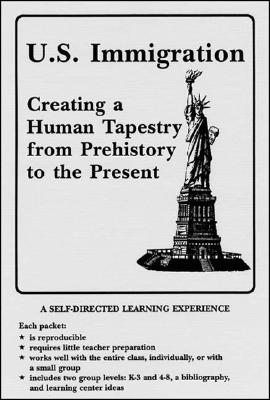 U.S. Immigration: Creating a Human Tapestry from Prehistory to the Present