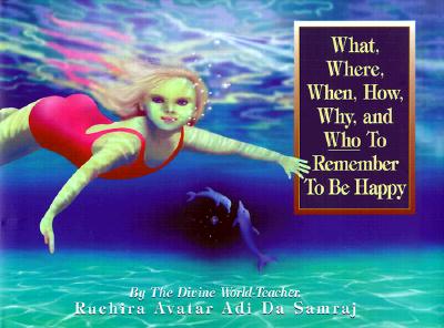 What, Where, When, How, Why, and Who to Remember to Be Happy